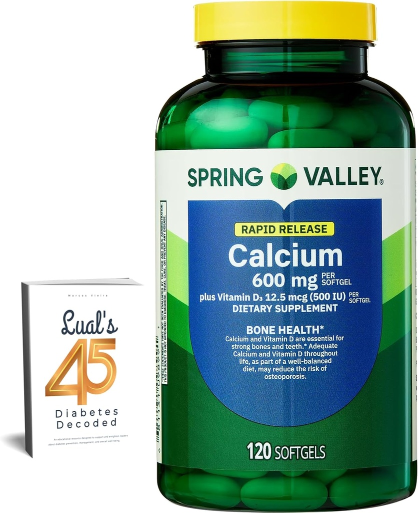 Spring Valley Calcium 600 mg + Vitamin D3, 120 Softgels, Bone Health, Strong Teeth & Osteoporosis Support, Rapid-Release Capsules, Gluten-Free Supplement Bundle with Luall's 45 Diabetes Decoded