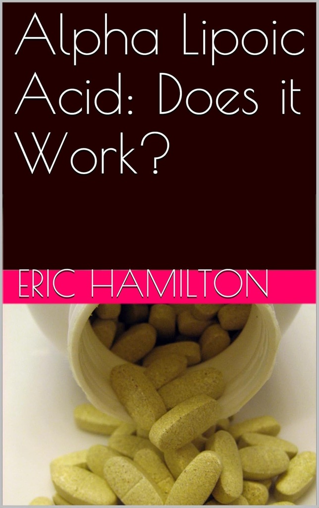 Alpha Lipoic Acid: Does it Work?