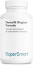 SuperSmart - Dental & Gingival Formula (Patented) - Oral Care Supplement - with TEES-10 | Non-GMO & Vegan - 60 Vegetarian Capsules